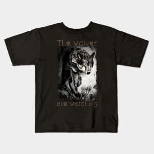 the wolves are watching Kids T-Shirt